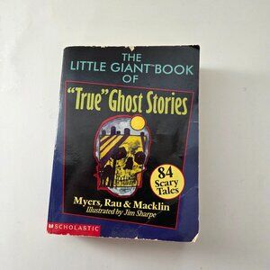 Little Giant Book of “True” Ghost Stories, 84 Tales